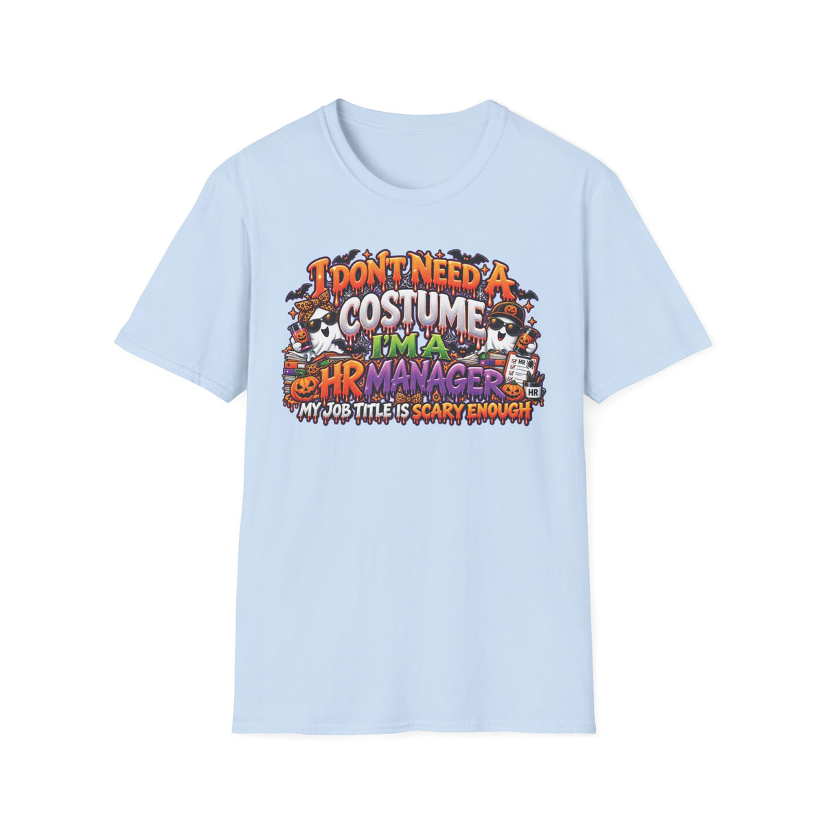 I Dont Need A Costume Im An HR Manager T-Shirt | Halloween HR Manager Shirt