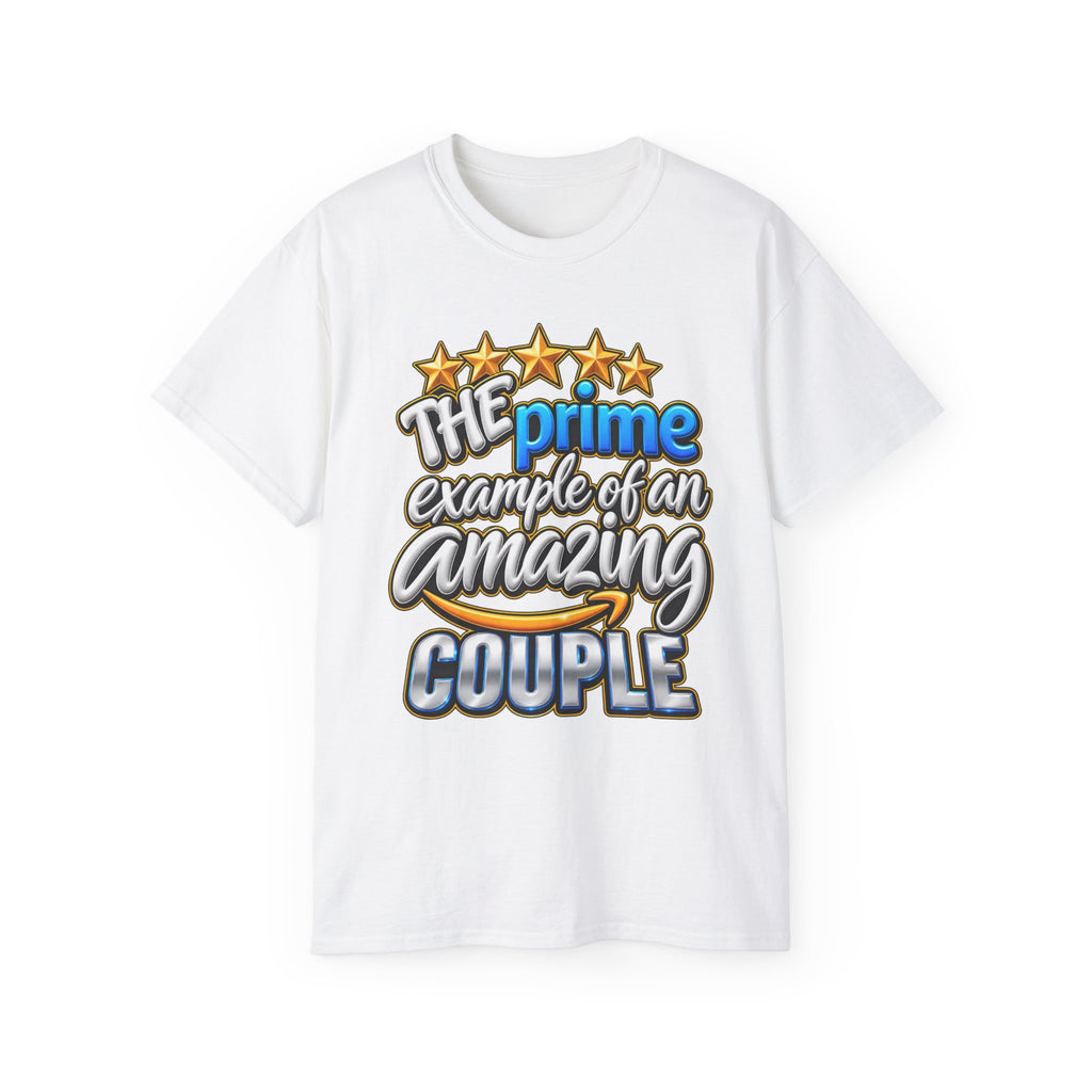 The Prime Example of an Amazing Couple T-Shirt