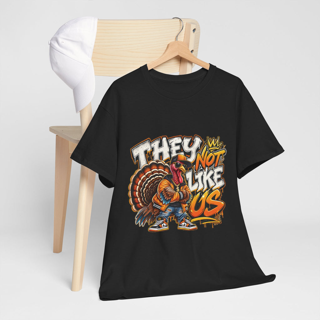 They Not Like Us Turkey Tee | Streetwear Thanksgiving Graphic Shirt