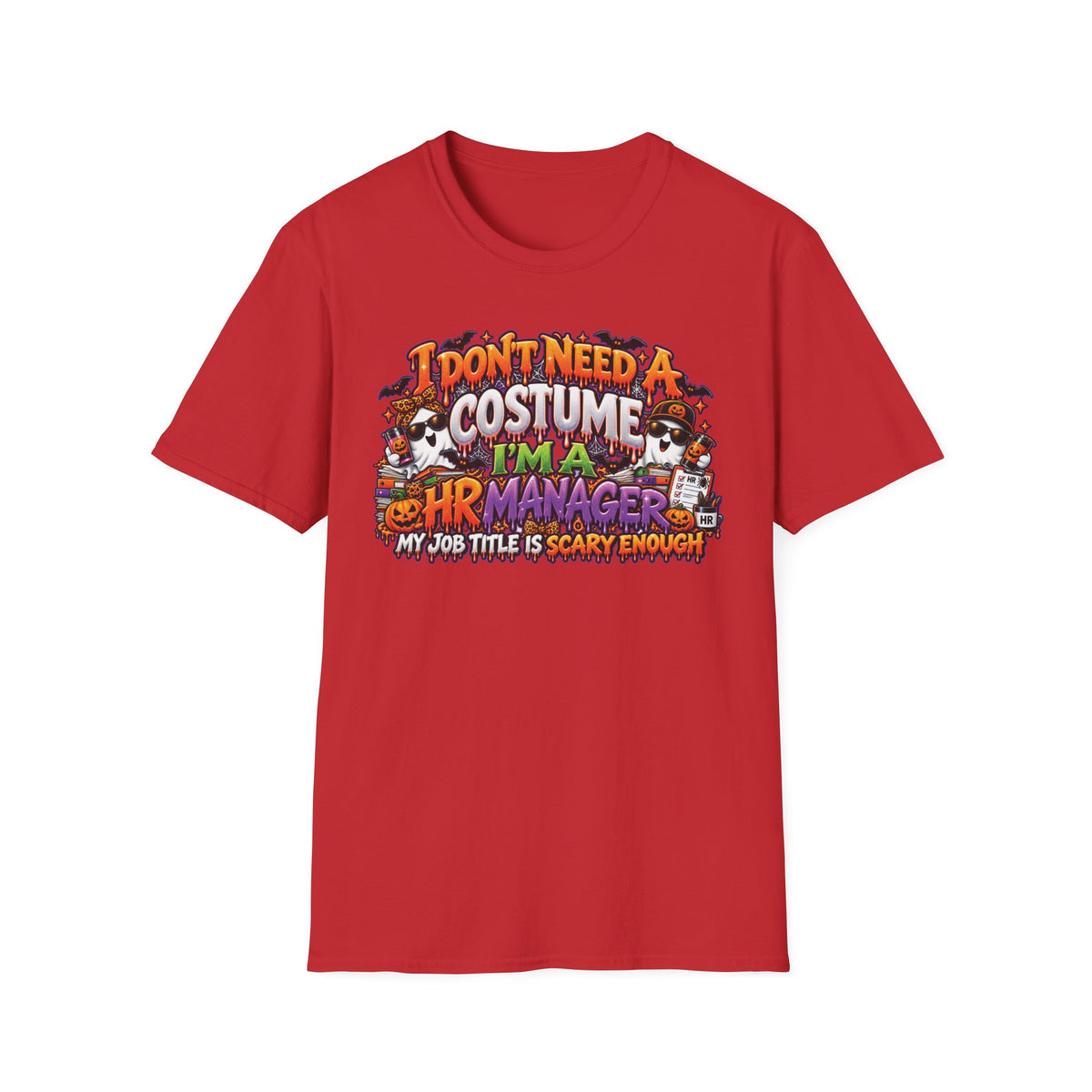 I Dont Need A Costume Im An HR Manager T-Shirt | Halloween HR Manager Shirt