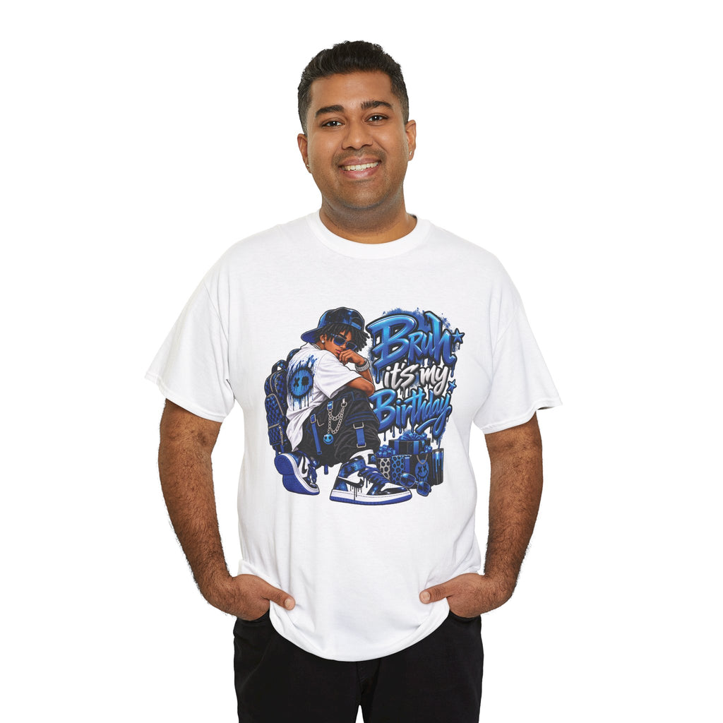 Bruh It’s My Birthday Graphic T-Shirt