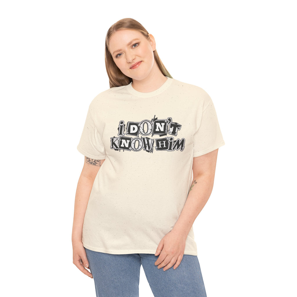 I Don’t Know Him Couples Statement T-Shirt
