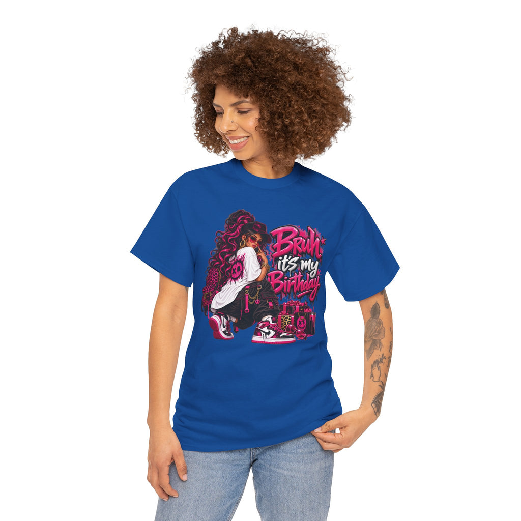 “Bruh, It’s My Birthday” Birthday Graphic T-Shirt