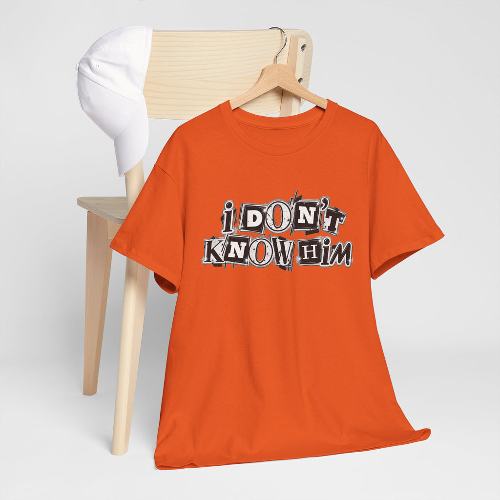 I Don’t Know Him Couples Statement T-Shirt