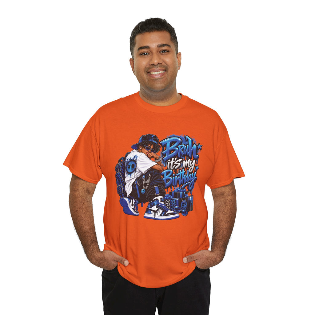 Bruh It’s My Birthday Graphic T-Shirt