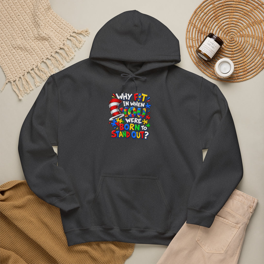 Dr. Seuss Cat in the Hat Quote Hoodie | Why Fit In When You Were Born To Stand Out Autism