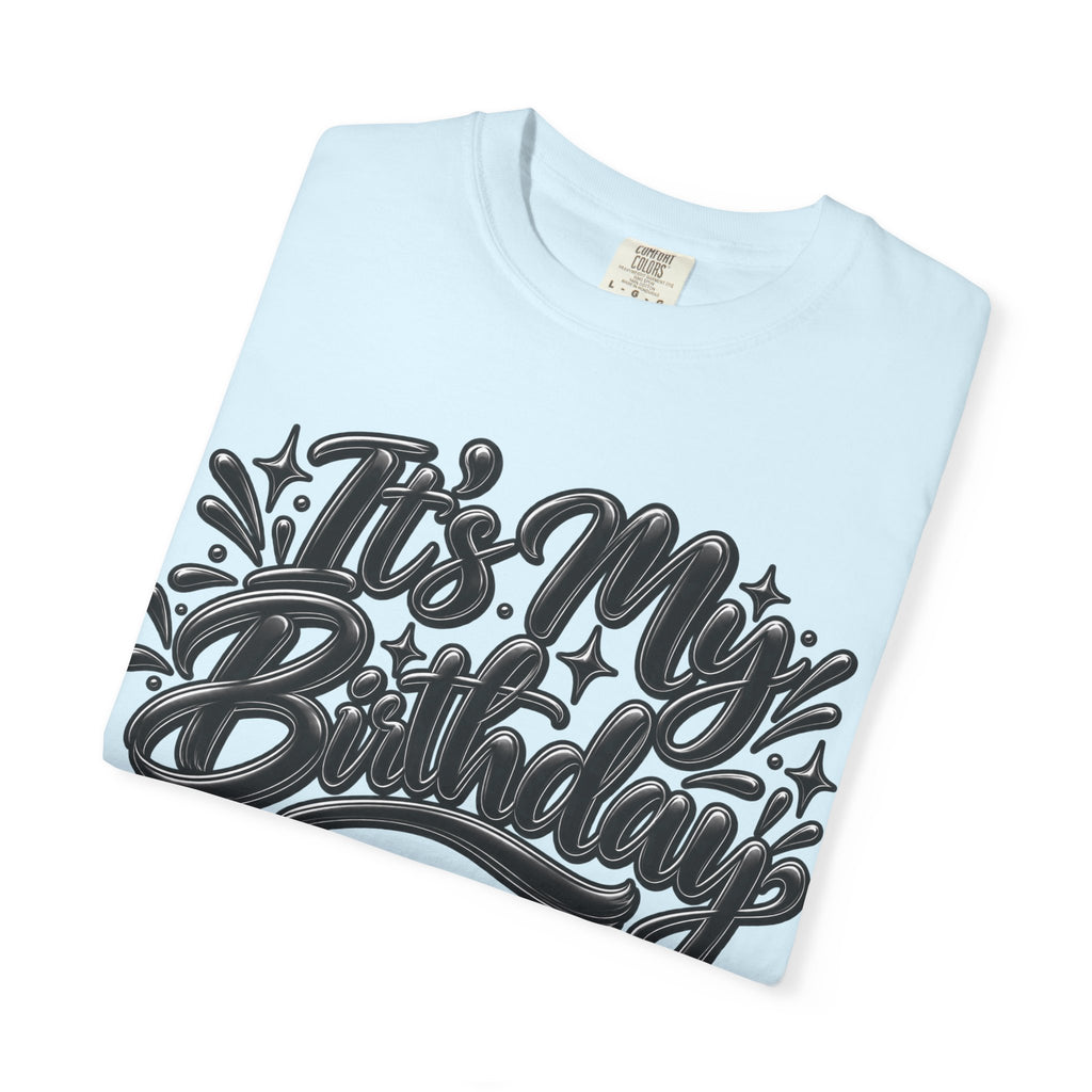 It’s My Birthday Graphic T-Shirt