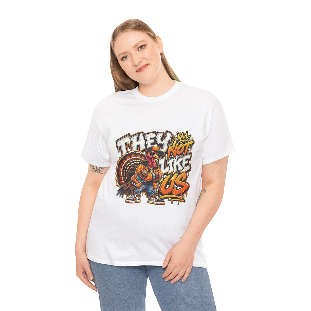 They Not Like Us Turkey Tee | Streetwear Thanksgiving Graphic Shirt