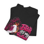 “Bruh, It’s My Birthday” Birthday Graphic T-Shirt