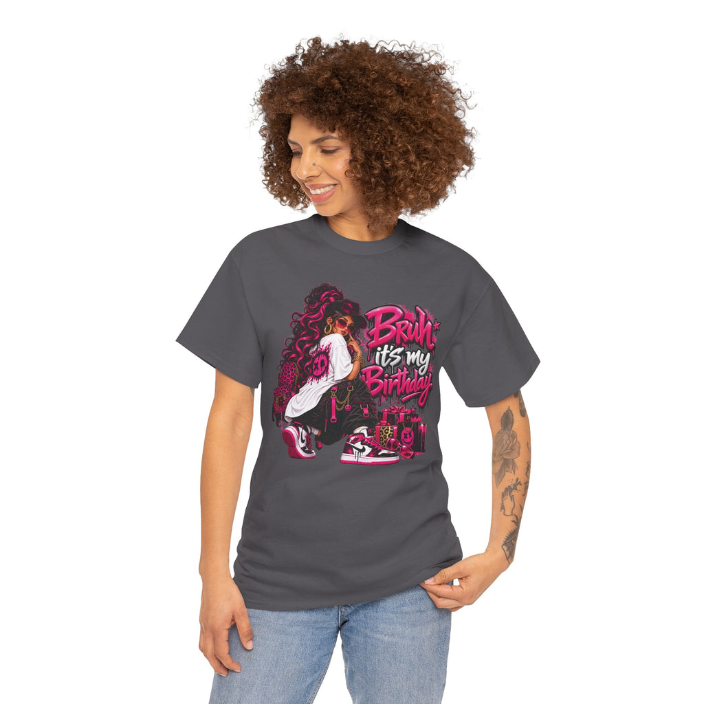 “Bruh, It’s My Birthday” Birthday Graphic T-Shirt