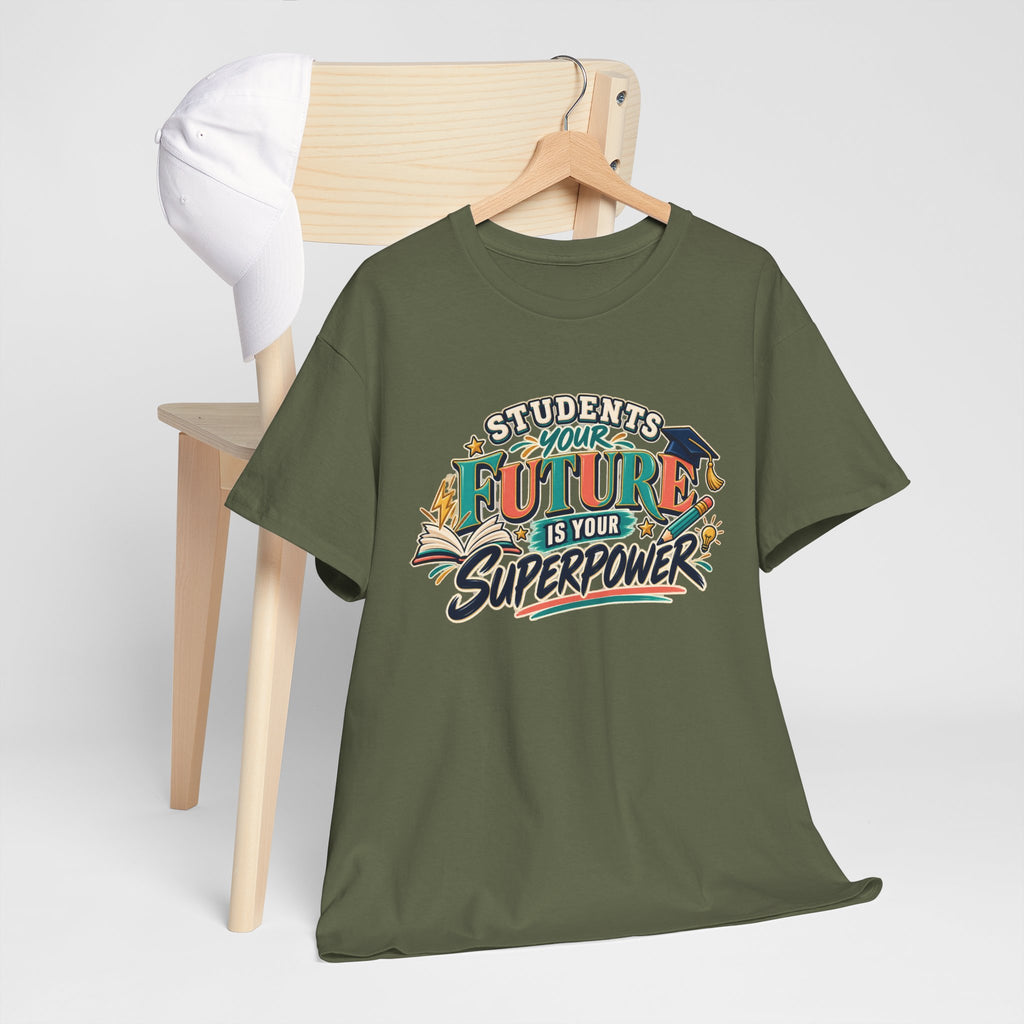 Students, Your Future Is Your Superpower T-Shirt