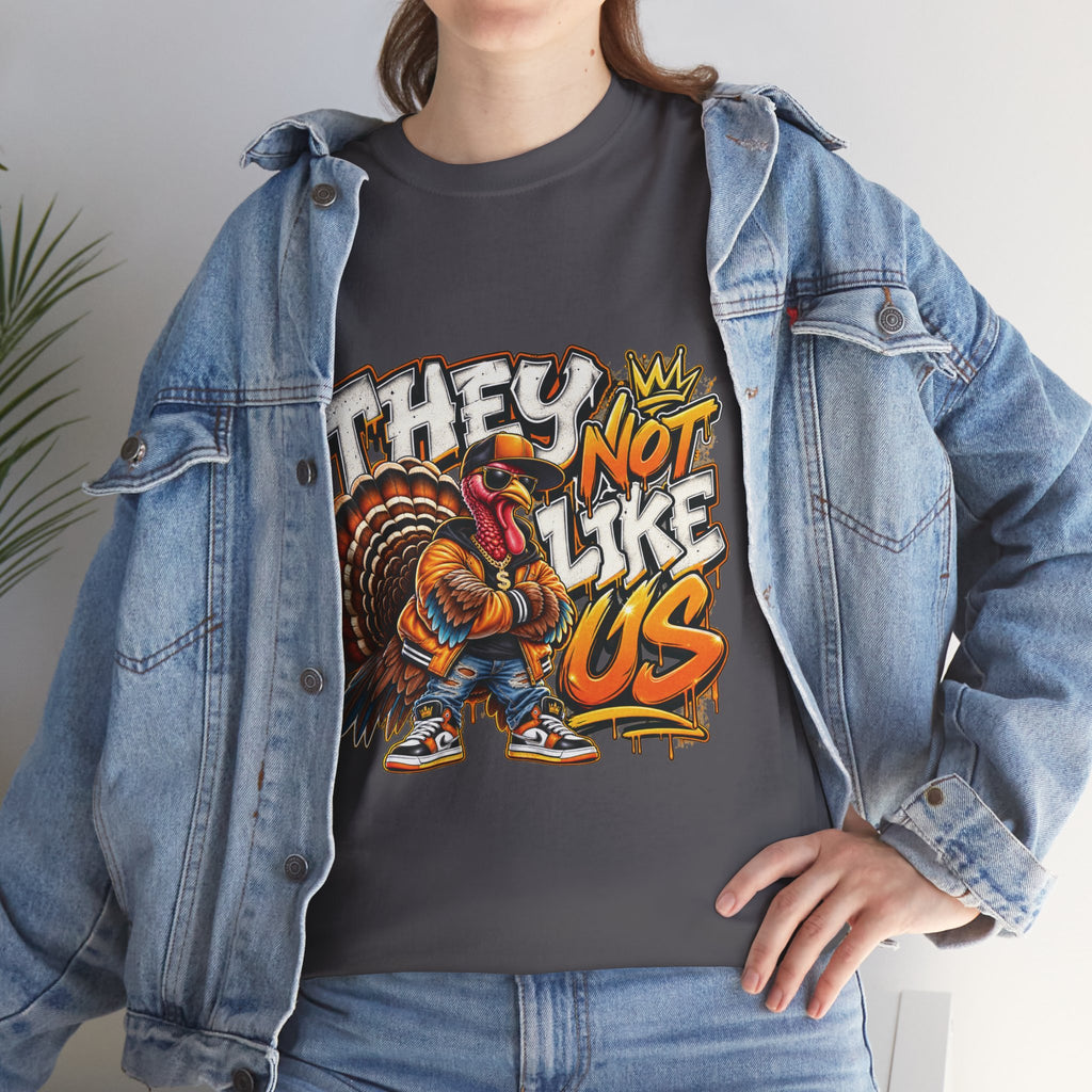 They Not Like Us Turkey Tee | Streetwear Thanksgiving Graphic Shirt