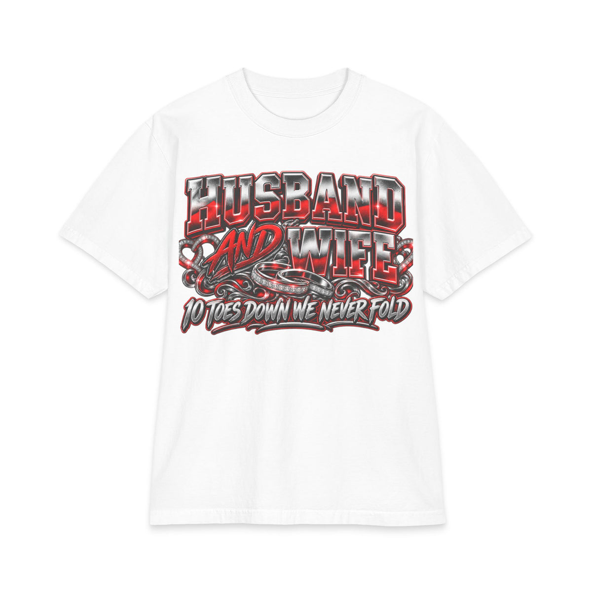 Husband and Wife Graphic Tee | 10 Toes Down We Never Fold T-Shirt