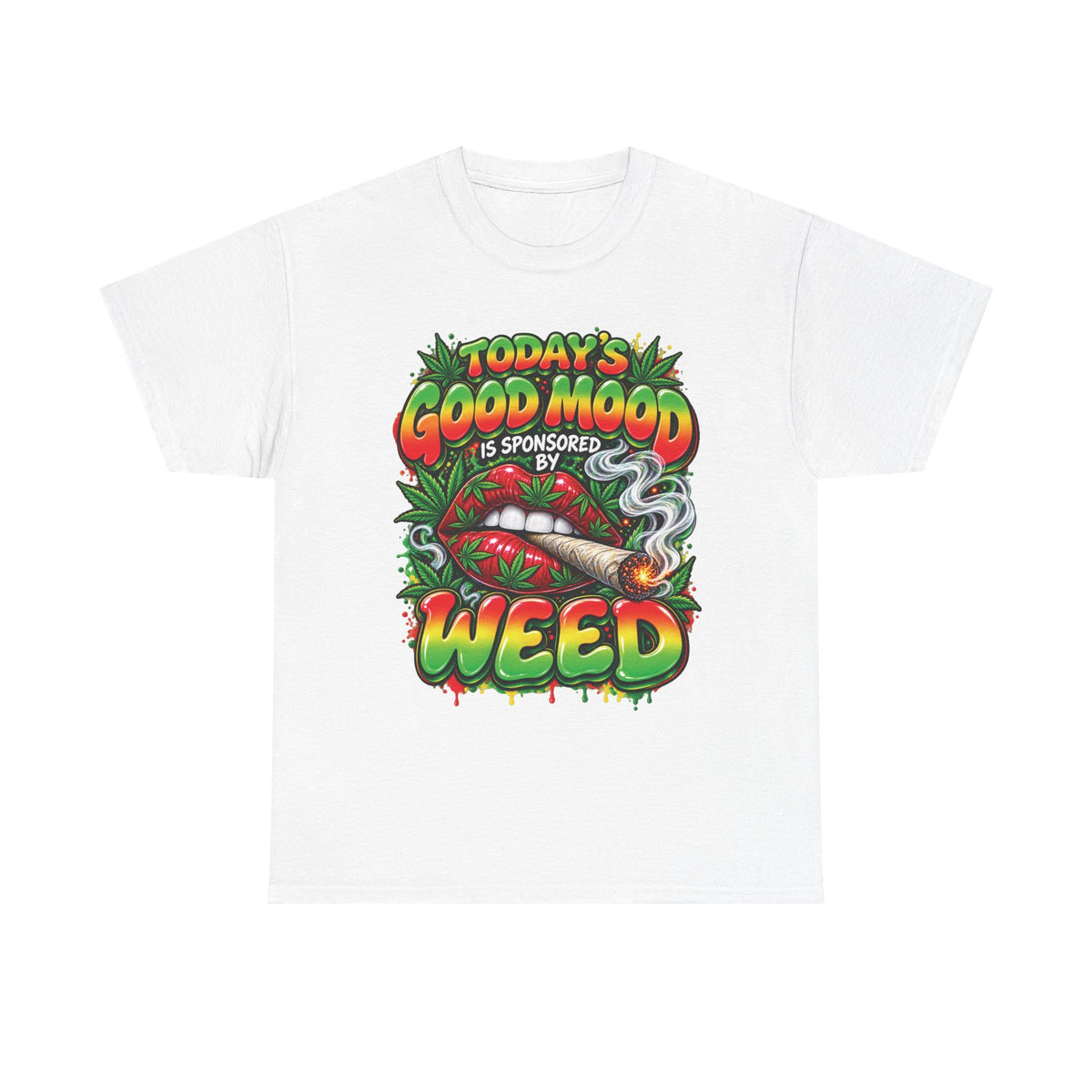 Todays Good Mood Is Sponsored By Weed Tee | Cannabis Graphic Shirt