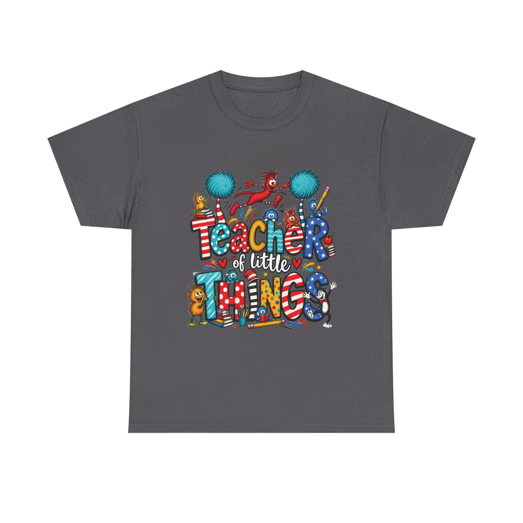 Teacher of Little Things T-Shirt | Colorful Dr. Seuss Style Kids Classroom Tee