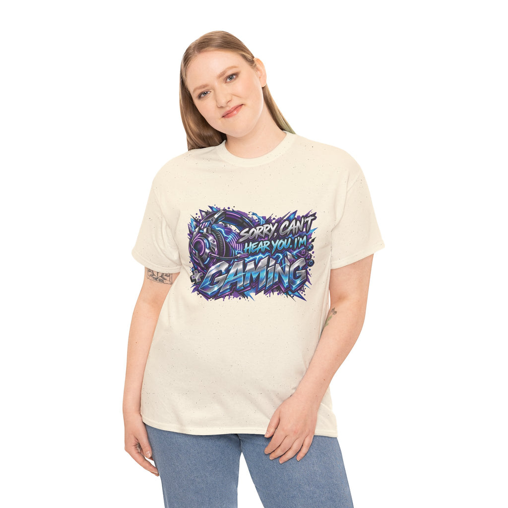 Gaming “Sorry, Can’t Hear You, I’m Gaming” Graphic T-Shirt