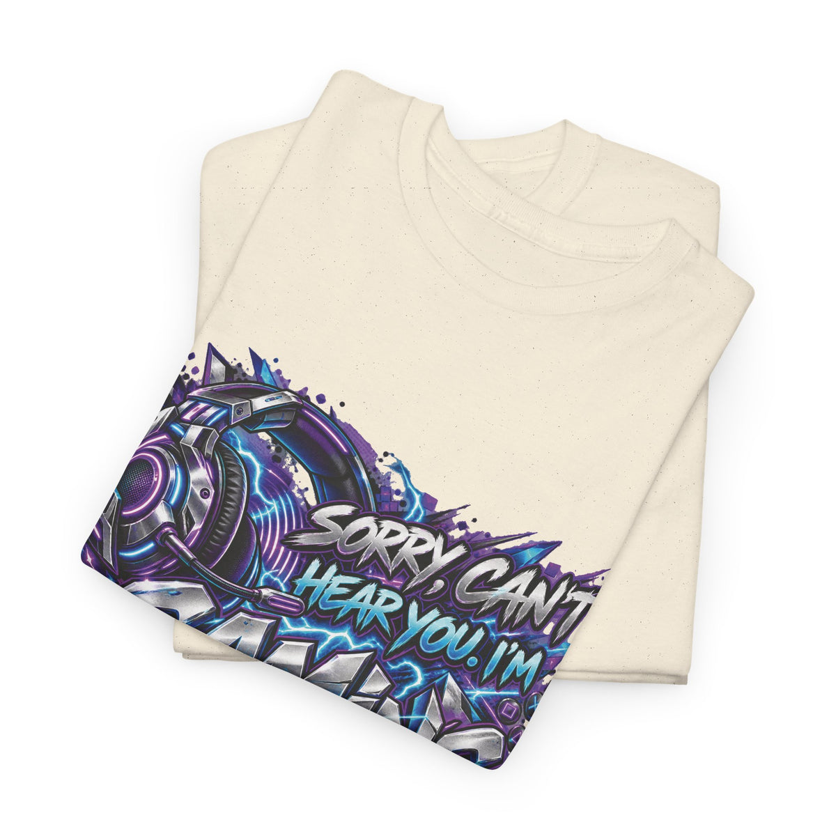 Gaming “Sorry, Can’t Hear You, I’m Gaming” Graphic T-Shirt