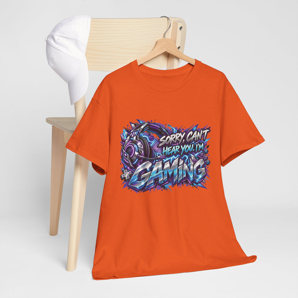 Gaming “Sorry, Can’t Hear You, I’m Gaming” Graphic T-Shirt