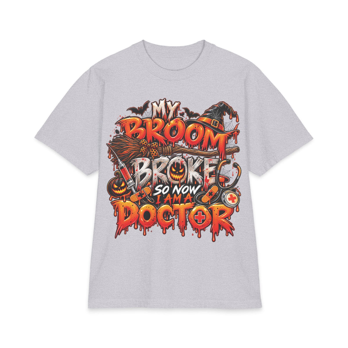 My Broom Broke So Now I Am A Doctor T-Shirt | Halloween Witch Humor
