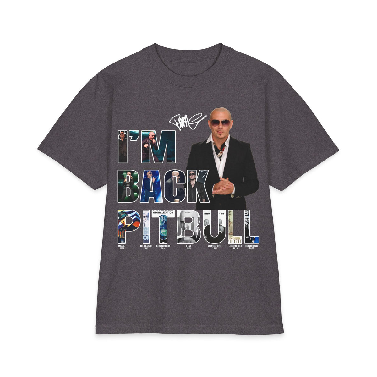 I'm Back Pitbull T-Shirt | Celebrity Photo Text Tee