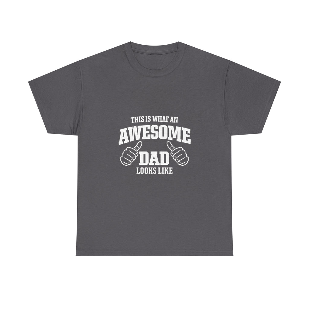 Awesome Dad T-Shirt | "This Is What An Awesome Dad Looks Like", Fathers Day Tee