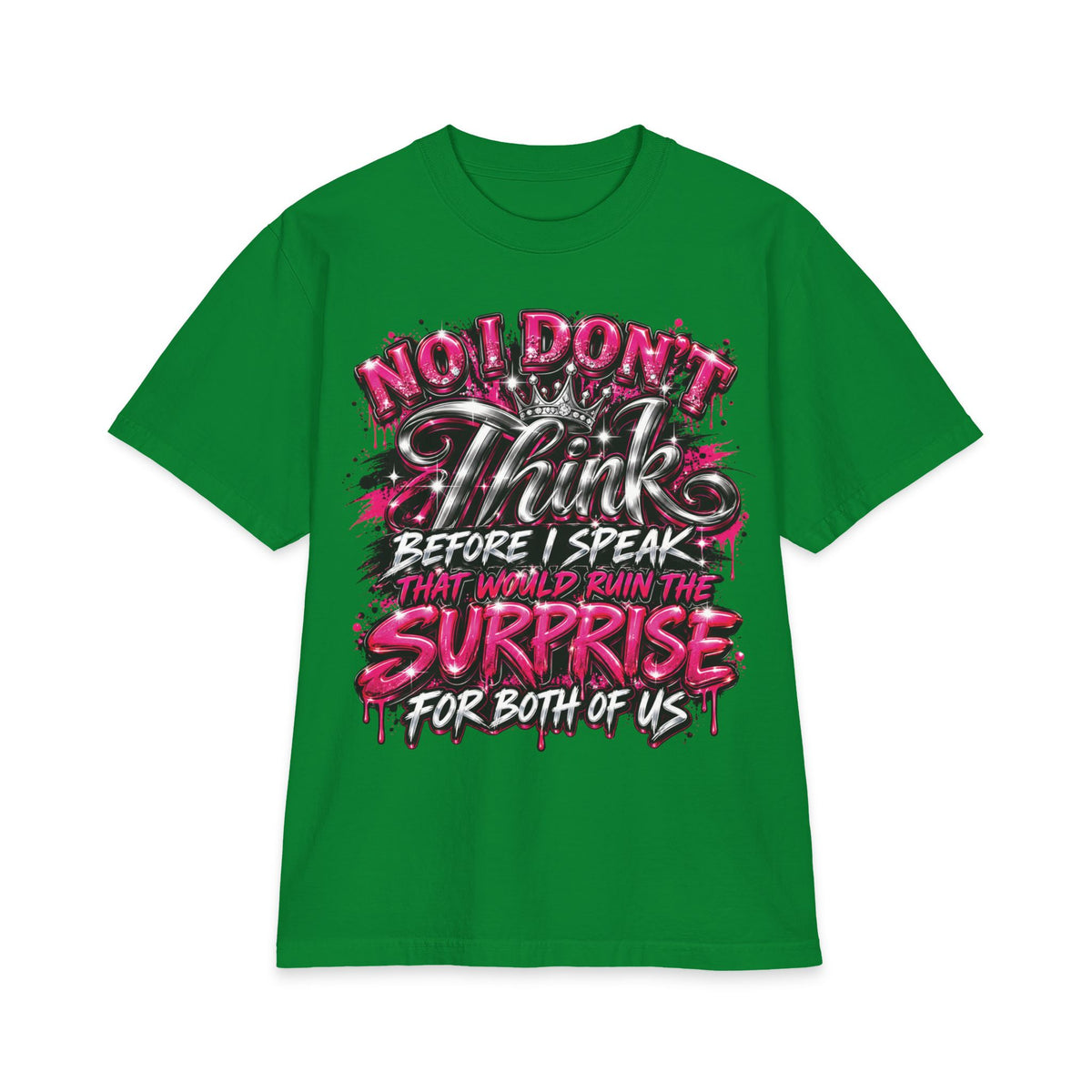 I Don't Think Before I Speak Surprise T-Shirt | Funny Graphic Tee