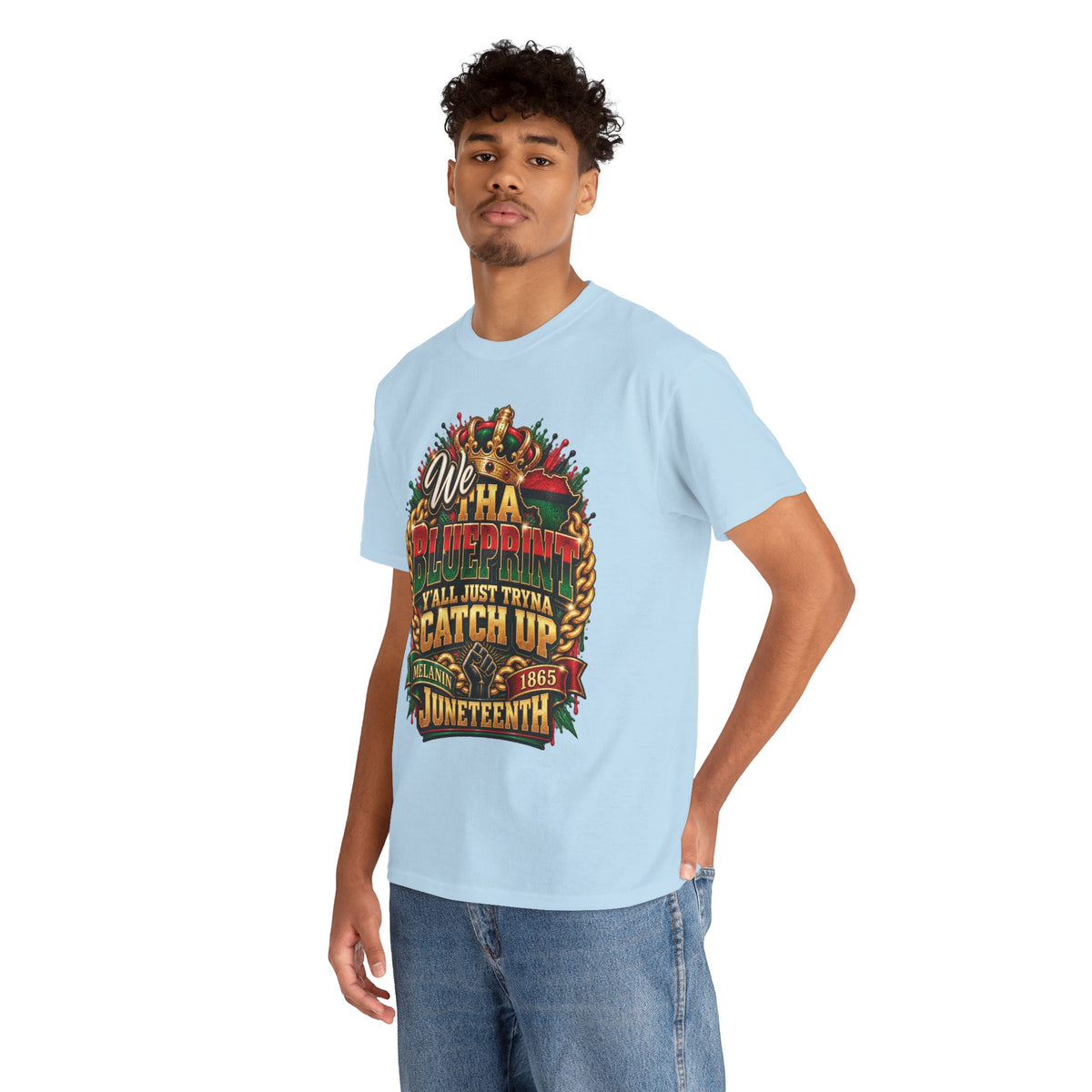 We Have the Blueprint Y'all Just Tryna Catch Up Juneteenth Tee | Melanin 1865