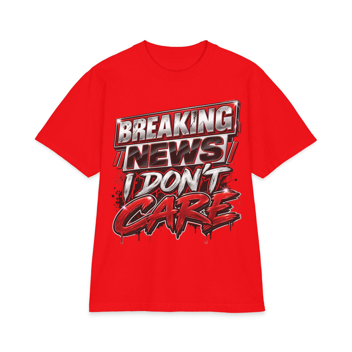 Breaking News I Don't Care T-Shirt | Graphic Statement Tee