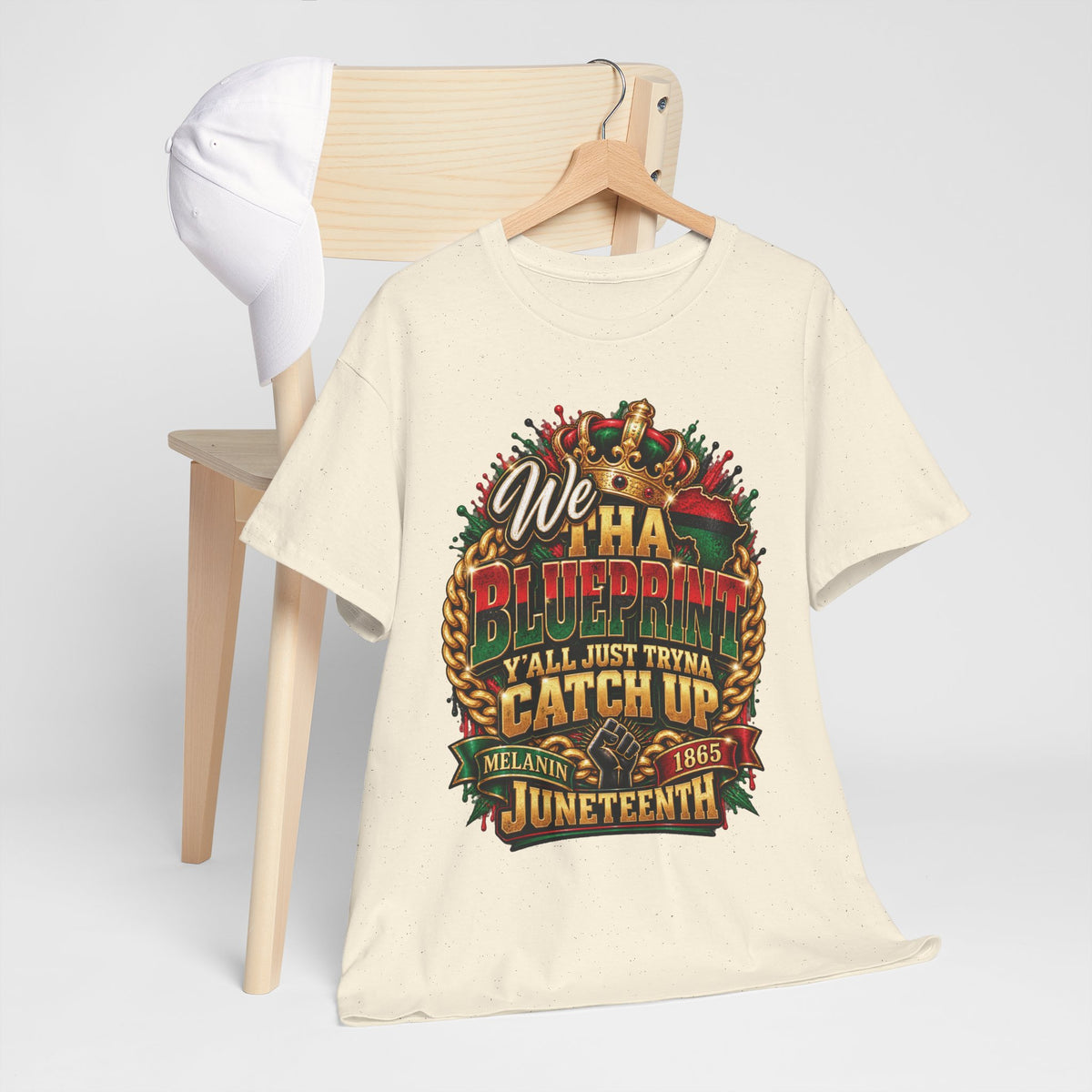 We Have the Blueprint Y'all Just Tryna Catch Up Juneteenth Tee | Melanin 1865