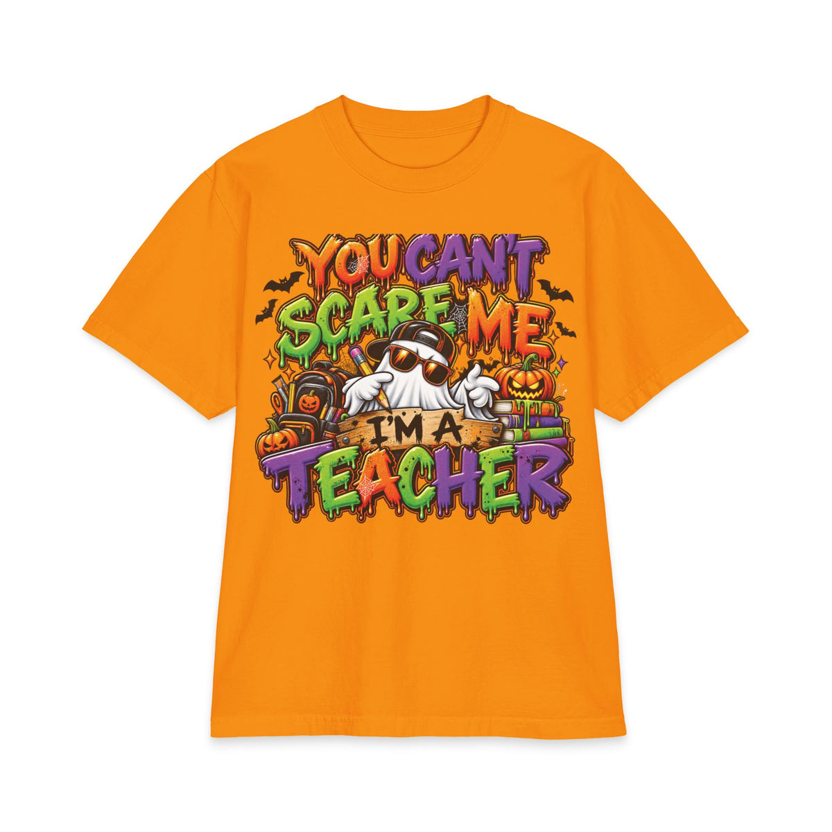 You Can't Scare Me I'm a Teacher Short Sleeve | Halloween Teacher Shirt