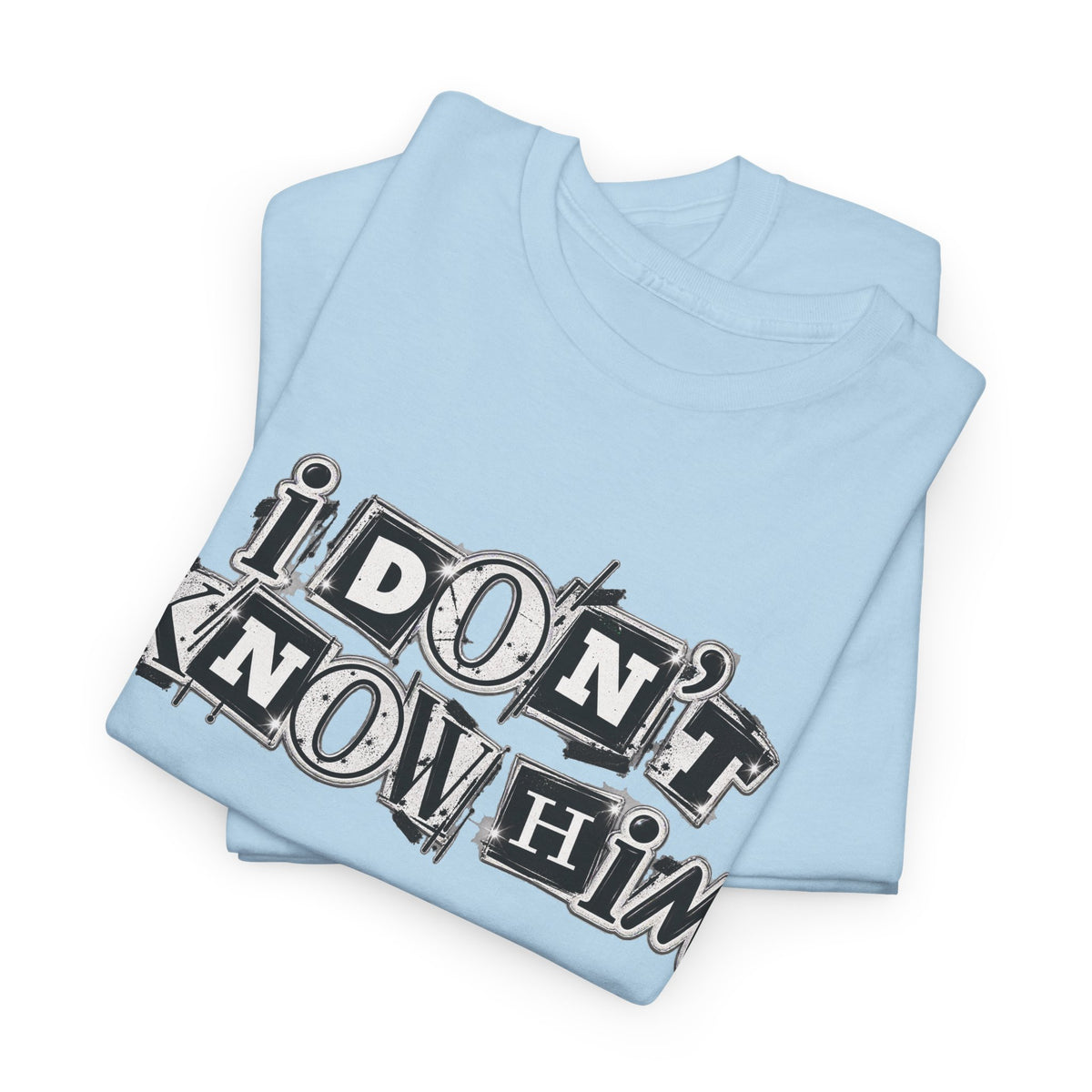 I Don’t Know Him Couples Statement T-Shirt