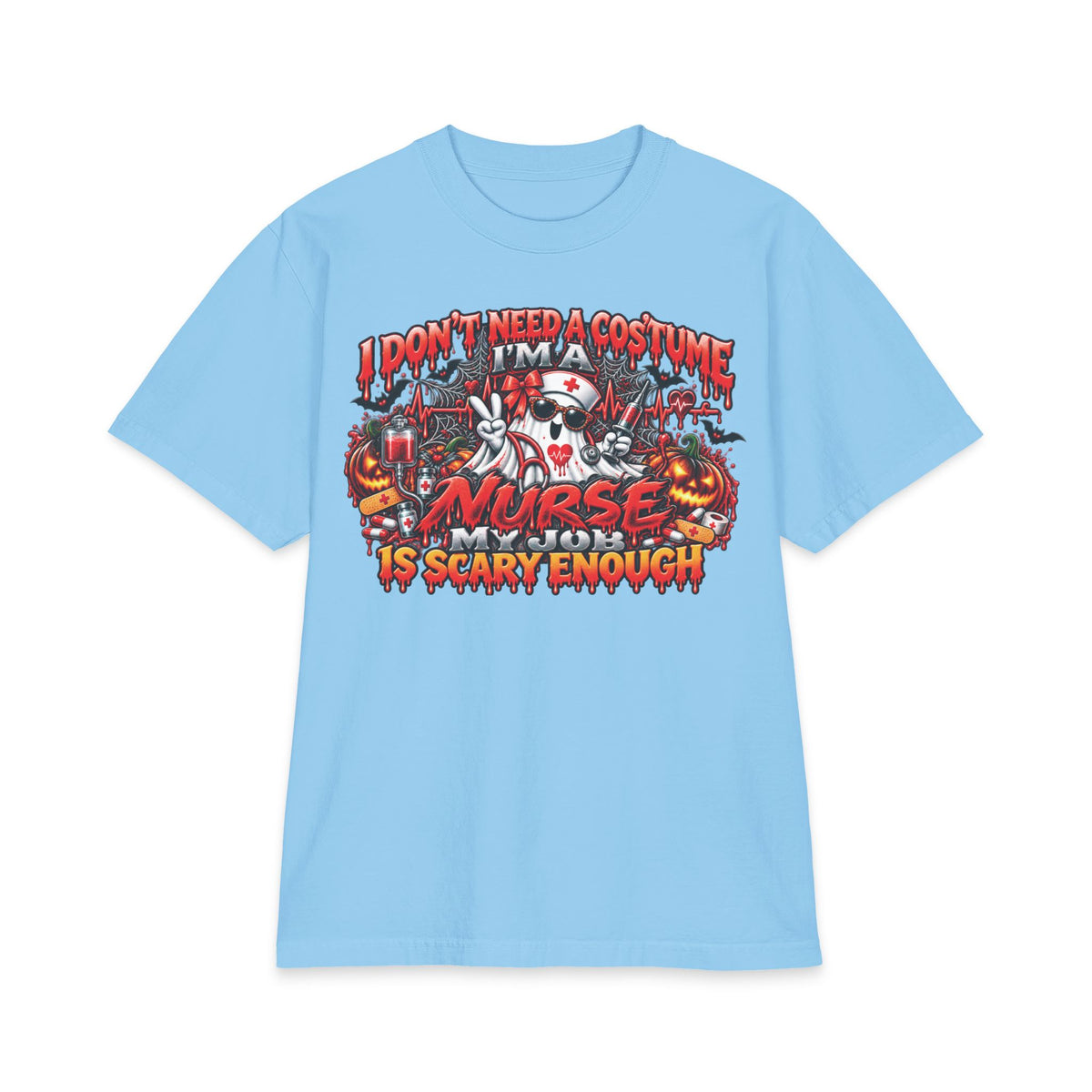 I Don't Need A Costume I'm A Nurse Is Scary Enough T-Shirt | Halloween Nurse Tee