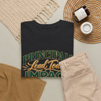Principals Lead Today, Impact Tomorrow Inspirational T-Shirt