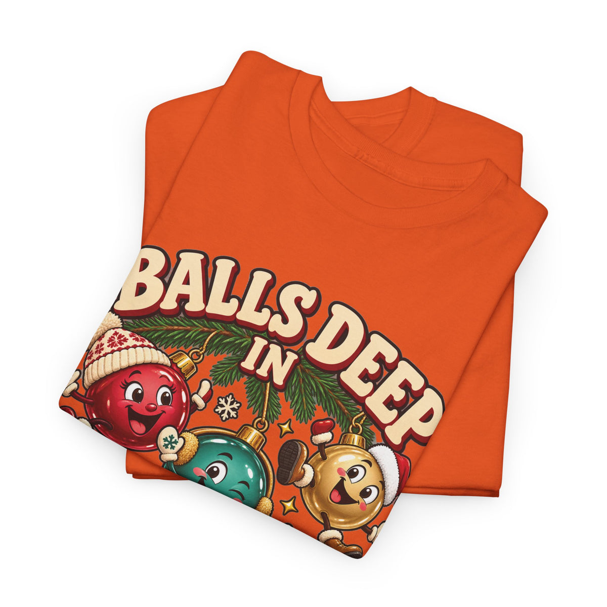 Balls Deep in Christmas Spirit Graphic Tee