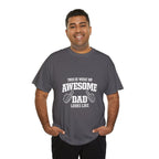 Awesome Dad T-Shirt | "This Is What An Awesome Dad Looks Like", Fathers Day Tee