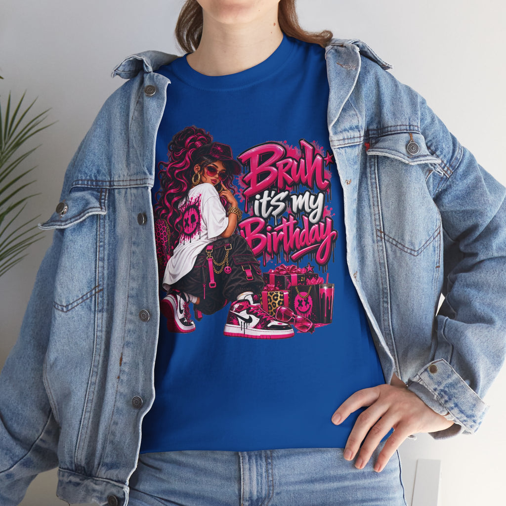 “Bruh, It’s My Birthday” Birthday Graphic T-Shirt