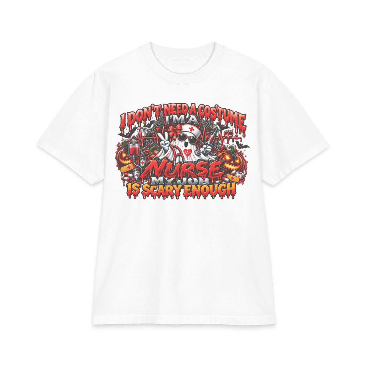 I Don't Need A Costume I'm A Nurse Is Scary Enough T-Shirt | Halloween Nurse Tee