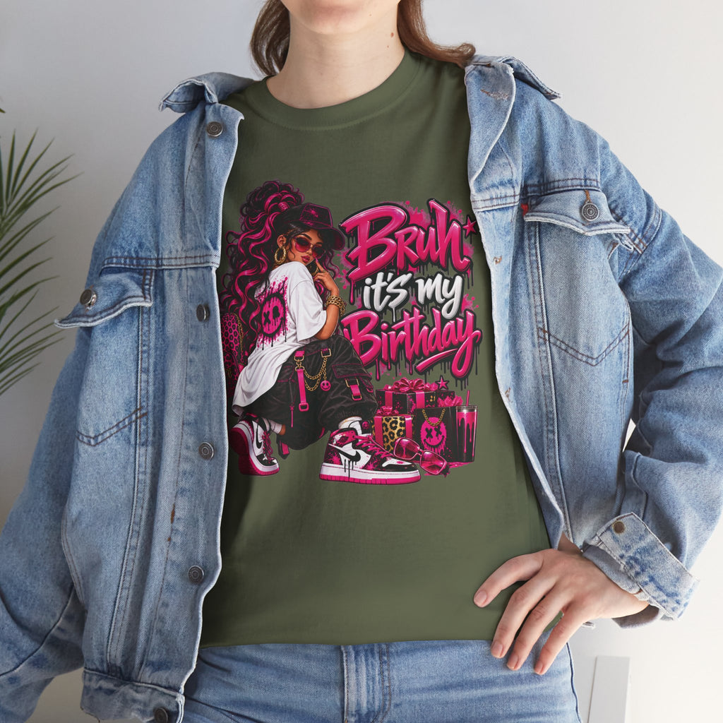 “Bruh, It’s My Birthday” Birthday Graphic T-Shirt