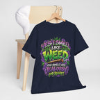 You Smell Like Weed T-Shirt | Cannabis Graphic Tee, Funny Stoner Slogan