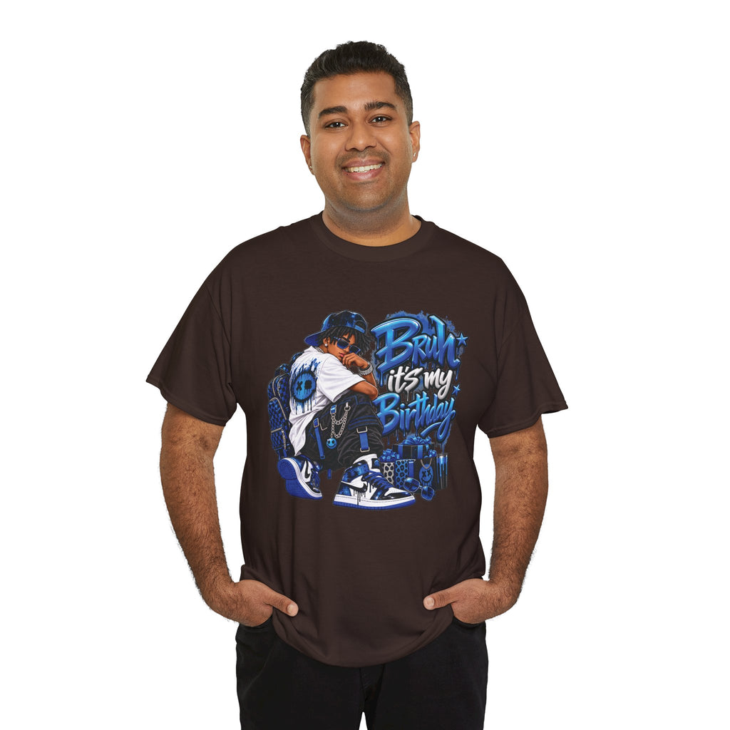 Bruh It’s My Birthday Graphic T-Shirt