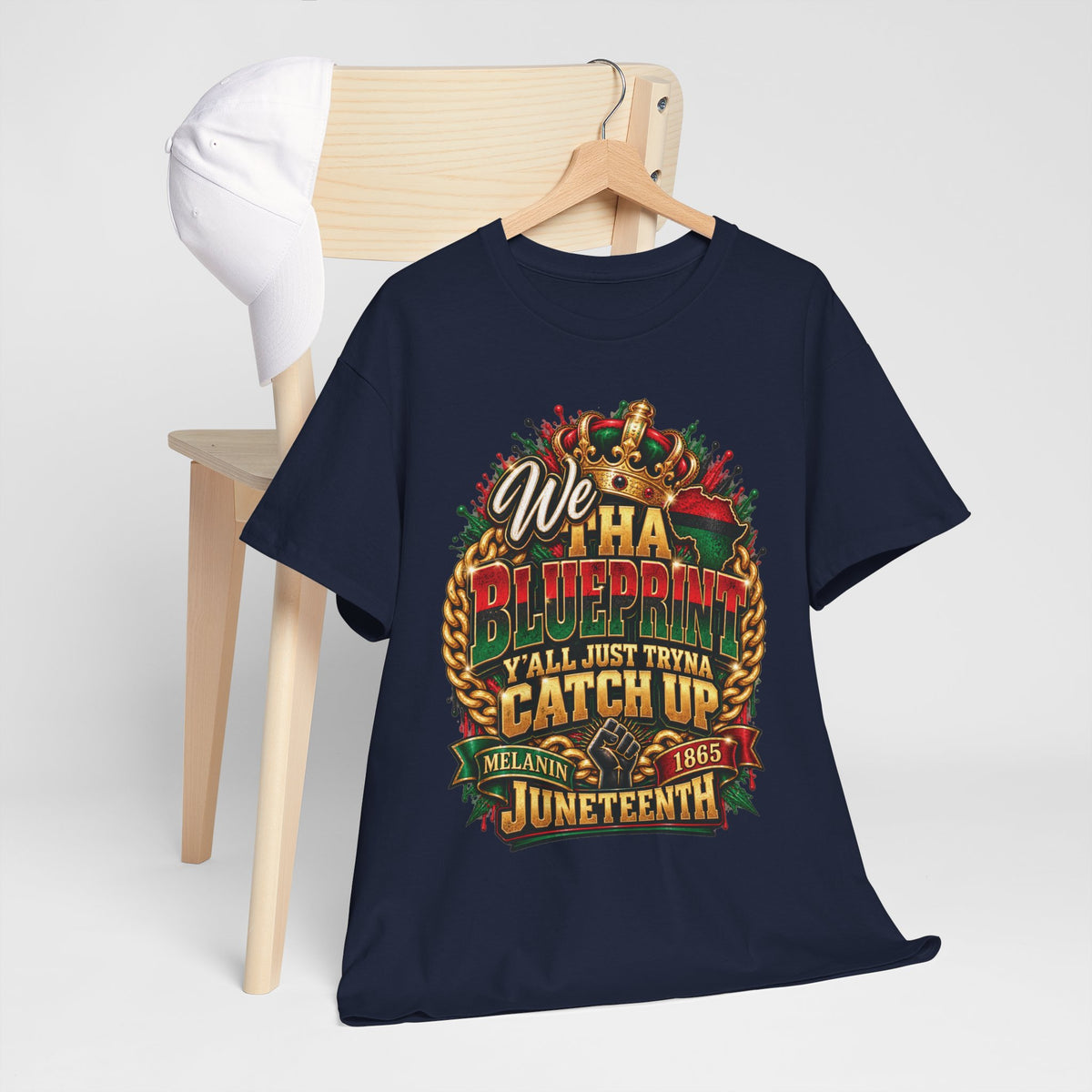 We Have the Blueprint Y'all Just Tryna Catch Up Juneteenth Tee | Melanin 1865