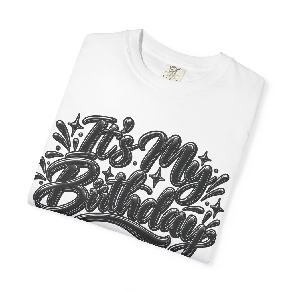It’s My Birthday Graphic T-Shirt