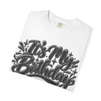 It’s My Birthday Graphic T-Shirt