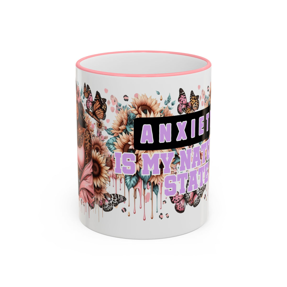 Anxiety Is My Name, Stay Calm mug | Floral Sunflowers & Butterflies Accent Rim Handle