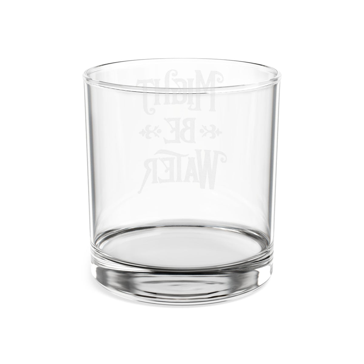 Might Be Water Whiskey Glass | Engraved 10.5oz Rocks Glass