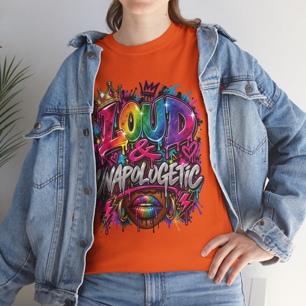 Loud & Unapologetic T-Shirt | Colorful Graffiti Typography, Bold Street Art Tee