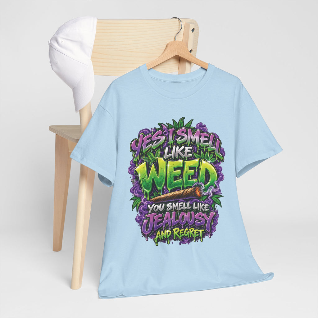 You Smell Like Weed T-Shirt | Cannabis Graphic Tee, Funny Stoner Slogan