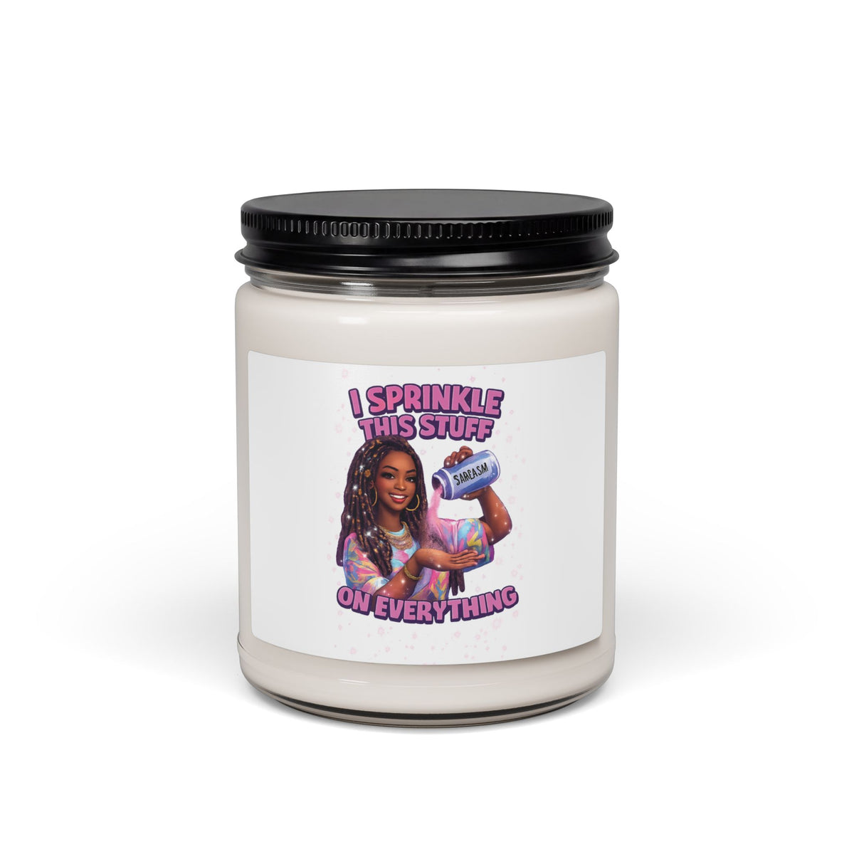I Sprinkle This Stuff on Everything Candle | Scented Soy 9oz